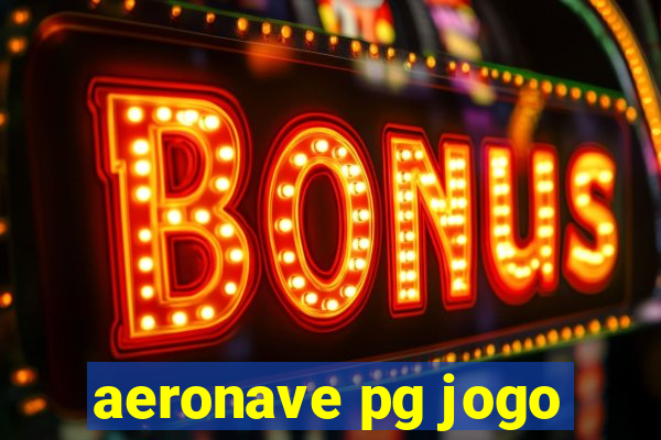 aeronave pg jogo